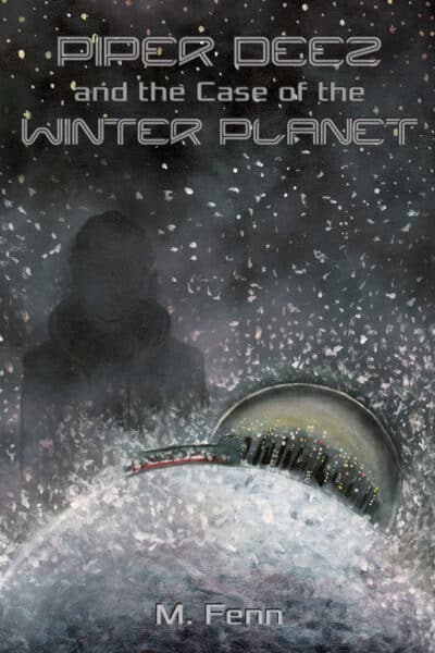 Piper Deez and the Case of the Winter Planet