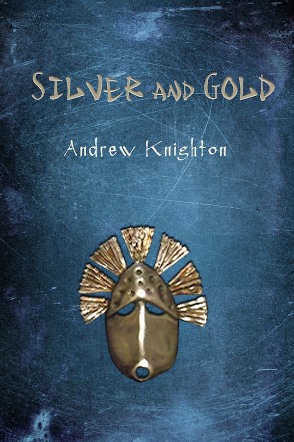 Read more about the article Launch: Silver and Gold by Andrew Knighton